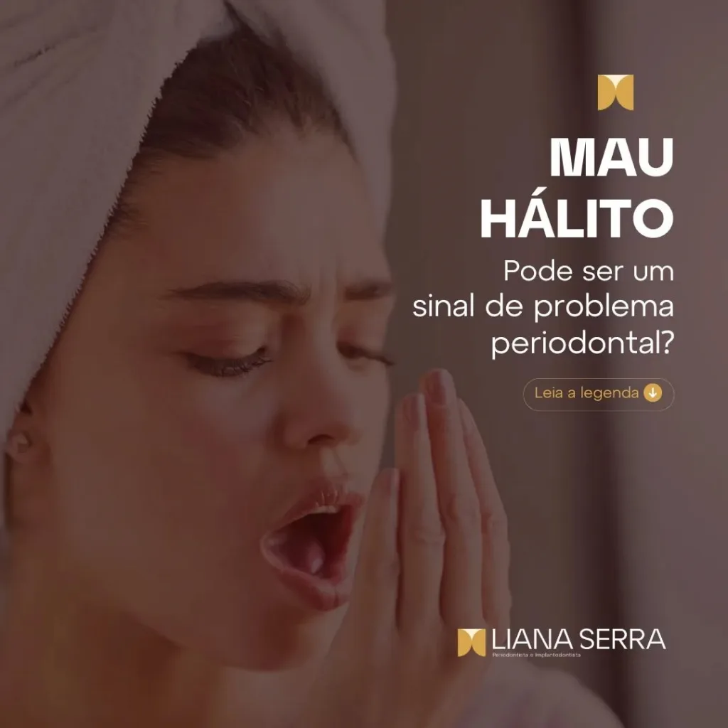 Halitose e Doenças Periodontais: O que seu Mau Hálito Pode Estar Indicando?